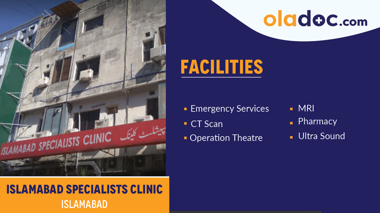 Facilities at Islamabad Specialist Clinic Islamabad